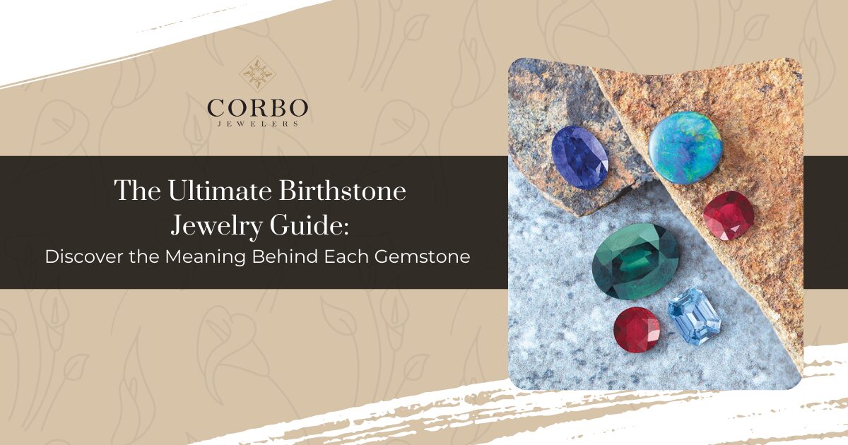 Birthstone Jewelry Guide – Corbo Jewelers