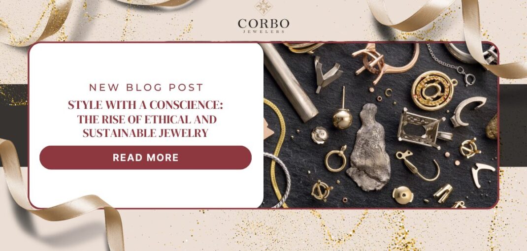 The Rise of Ethical and Sustainable Jewelry